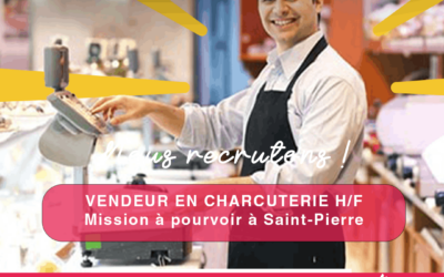 Vendeur en Charcuterie H/F à Saint-Pierre